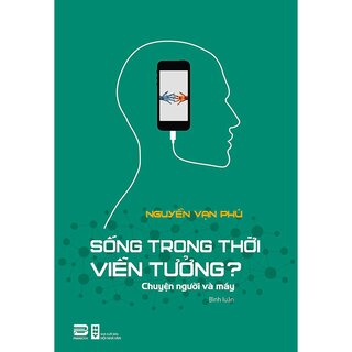 Sống Trong Thời Viễn Tưởng