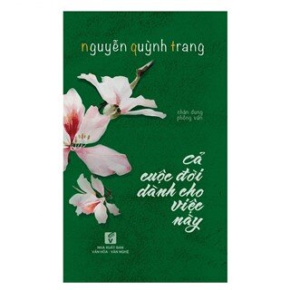 Cả Cuộc Đời Dành Cho Việc Này (Chân Dung Phỏng Vấn)