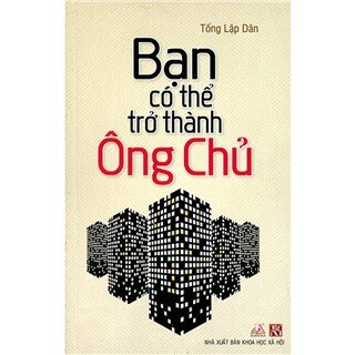 Bạn Có Thể Trở Thành Ông Chủ