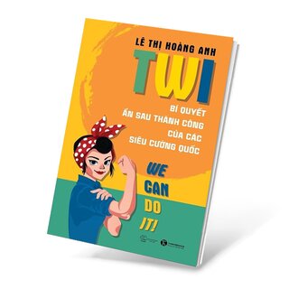 TWI - Bí Quyết Ẩn Sau Thành Công Của Các Siêu Cường Quốc