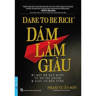 Dám Làm Giàu (Tái Bản)