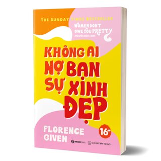 Không Ai Nợ Bạn Sự Xinh Đẹp