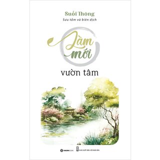 Làm Mới Vườn Tâm