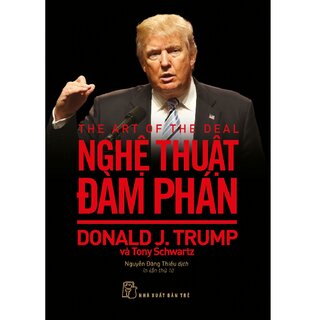 D.Trump. Nghệ Thuật Đàm Phán