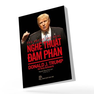 D.Trump. Nghệ Thuật Đàm Phán