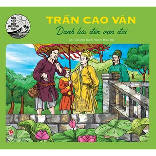 Hào Kiệt Đất Phương Nam - Trần Cao Vân - Danh Lưu Đến Vạn Đời