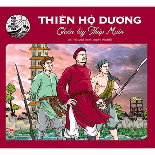 Hào Kiệt Đất Phương Nam - Thiên Hộ Dương - Chiến Lũy Tháp Mười
