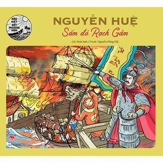 Hào Kiệt Đất Phương Nam - Nguyễn Huệ - Sấm Đỏ Rạch Gầm