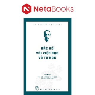 Di Sản Hồ Chí Minh - Bác Hồ Với Việc Đọc Và Tự Học