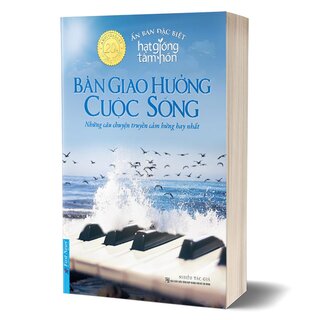 Hạt Giống Tâm Hồn - Bản Giao Hưởng Cuộc Sống (Ấn Bản Đặc Biệt)