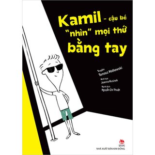 Kamil - Cậu Bé Nhìn Mọi Thứ Bằng Tay