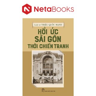 Hồi Ức Sài Gòn Thời Chiến Tranh