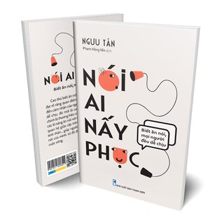 Nói Ai Nấy Phục - Biết Ăn Nói Mọi Người Đều Dễ Chịu