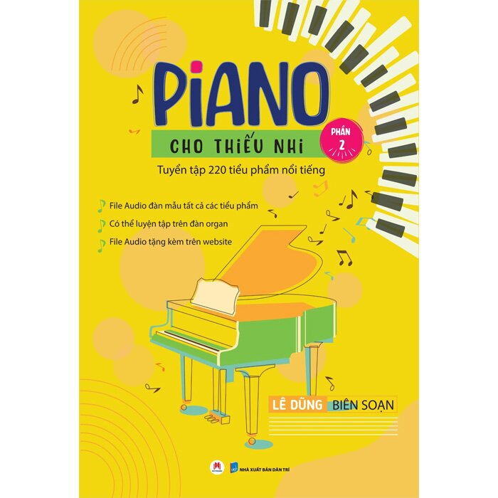 Piano Cho Thiếu Nhi - Tuyển Tập 220 Tiểu Phẩm Nổi Tiếng - Phần 2