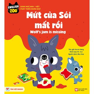 English Zoo - Song Ngữ Anh-Việt Phát Triển Ngôn Ngữ - Mứt Của Sói Mất Rồi - Wolf’s Jam Is Missing (Bìa Cứng)