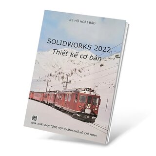 Solidworks 2022 Thiết kế cơ bản