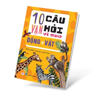 10 Vạn Câu Hỏi Vì Sao? - Động Vật