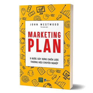 Marketing Plan - 9 Bước Xây Dựng Chiến Lược Thương Hiệu Chuyên Nghiệp