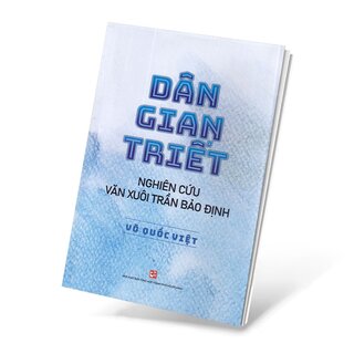 Dân Gian Triết - Nghiên Cứu Văn Xuôi Trần Bảo Định