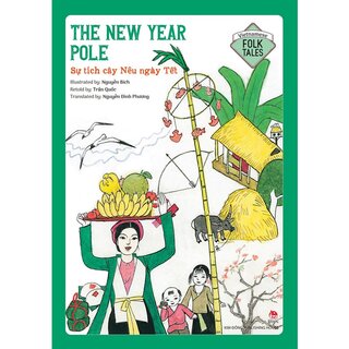 Vietnamese Folklore - The New Year Pole - Sự Tích Cây Nêu Ngày Tết