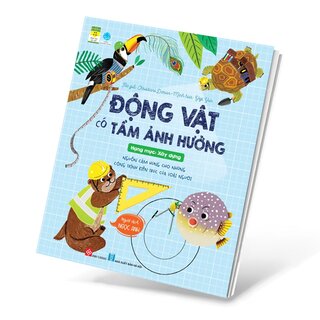 Động Vật Có Tầm Ảnh Hưởng - Hạng Mục: Xây Dựng - Nguồn Cảm Hứng Cho Những Công Trình Kiến Trúc Của Loài Người