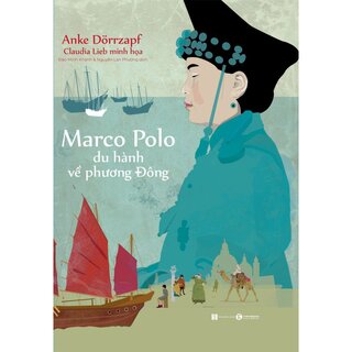 Marco Polo Du Hành Về Phương Đông