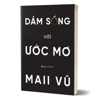 Dám Sống Với Ước Mơ