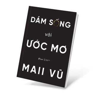 Dám Sống Với Ước Mơ