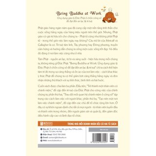 Being Buddha At Work - Ứng Dụng Giáo Lý Đức Phật Ở Chốn Công Sở Để Đạt Đến An Lạc Và Trí Tuệ