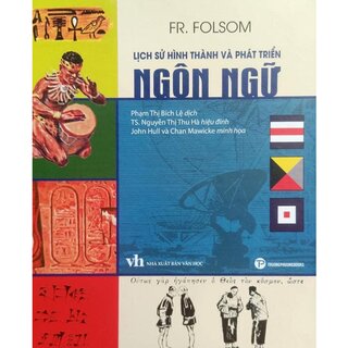 Lịch Sử Hình Thành Và Phát Triển Ngôn Ngữ (Bìa Cứng)