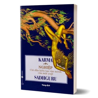 Karma - Nghiệp: Chỉ Dẫn Kiến Tạo Vận Mệnh Của Một Yogi