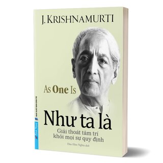 Như Ta Là - Giải Thoát Tâm Trí Khỏi Mọi Sự Quy Định