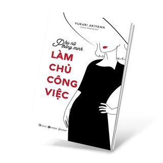 Phụ Nữ Thông Minh - Làm Chủ Công Việc