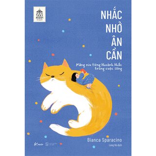 Nhắc Nhở Ân Cần - Nâng Niu Từng Khoảnh Khắc Trong Cuộc Sống