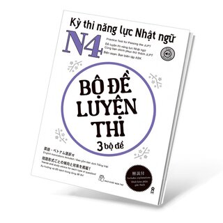 Kỳ Thi Năng Lực Nhật Ngữ N4 - Bộ Đề Luyện Thi 3 Bộ Đề