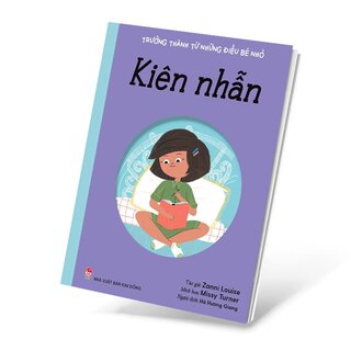 Trưởng Thành Từ Những Điều Bé Nhỏ - Kiên Nhẫn