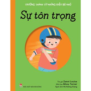 Trưởng Thành Từ Những Điều Bé Nhỏ - Sự Tôn Trọng