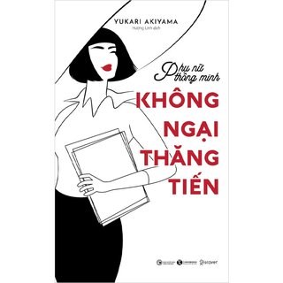 Phụ Nữ Thông Minh - Không Ngại Thăng Tiến