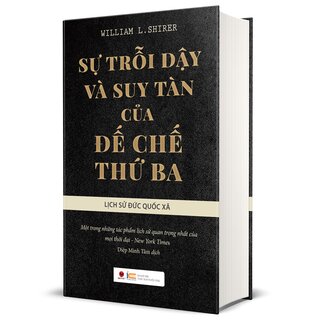 Sự Trỗi Dậy Và Suy Tàn Của Đế Chế Thứ 3 (Bìa Cứng)