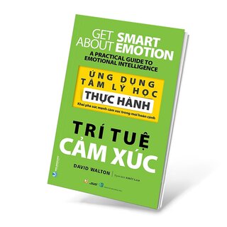 Ứng Dụng Tâm Lý Học Thực Hành - Trí Tuệ Cảm Xúc