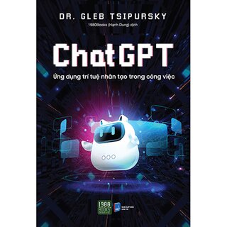 Chat GPT - Ứng Dụng Trí Tuệ Nhân Tạo Trong Công Việc