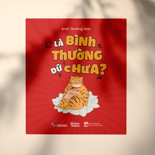 Là Bình Thường Dữ Chưa?