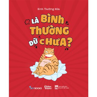 Là Bình Thường Dữ Chưa?