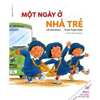 Tủ Sách Ehon - Một Ngày Ở Nhà Trẻ