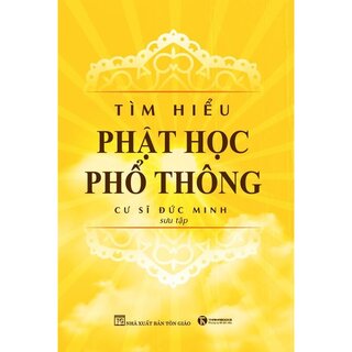 Tìm Hiểu Phật Học Phổ Thông