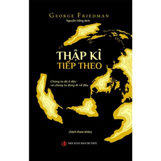 Thập Kỉ Tiếp Theo - Chúng Ta Đã Ở Đâu Và Chúng Ta Đang Đi Về Đâu