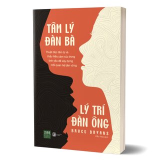 Tâm Lý Đàn Bà - Lý Trí Đàn Ông