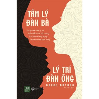 Tâm Lý Đàn Bà - Lý Trí Đàn Ông