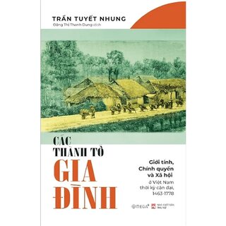 Các Thành Tố Gia Đình - Giới Tính, Chính Quyền Và Xã Hội Ở Việt Nam Thời Kỳ Cận Đại, 1463-1778