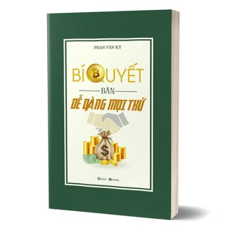 Bí Quyết Bán Dễ Dàng Mọi Thứ